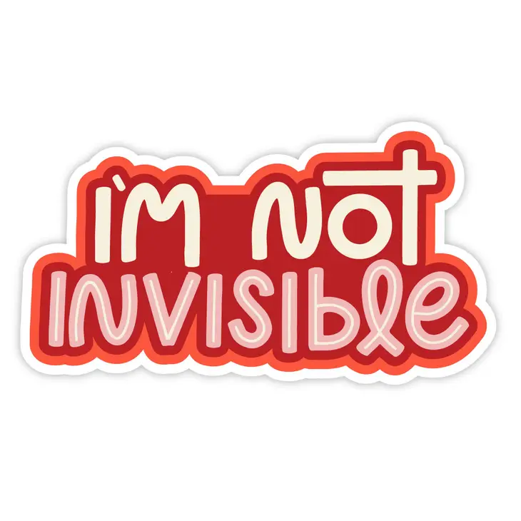 Twentysome Design I'm Not Invisible Sticker