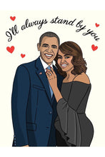 Load image into Gallery viewer, The Found Greeting Card Obamas I&#39;ll Always Stand By You
