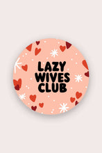 Load image into Gallery viewer, Stay Home Club Lazy Wives Club Vinyl Sticker