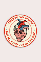 Load image into Gallery viewer, Stay Home Club Tried to Fall in Love Vinyl Sticker