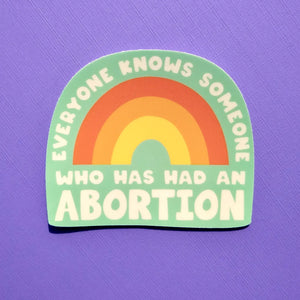 FemCards Everyone Knows Someone Who Had An Abortion Sticker