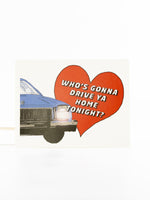 Seas and Peas Who's Gonna Drive You Home Card
