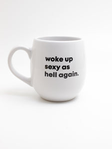 Meriwether of Montana Woke up Sexy as Hell Again Coffee Mug
