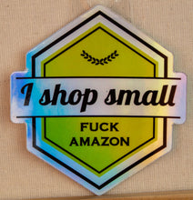 Load image into Gallery viewer, FemCards Shop Small Fuck Amazon Holographic Sticker