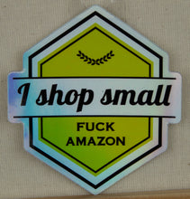 Load image into Gallery viewer, FemCards Shop Small Fuck Amazon Holographic Sticker