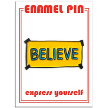 Load image into Gallery viewer, The Found Enamel Pin Believe Sign
