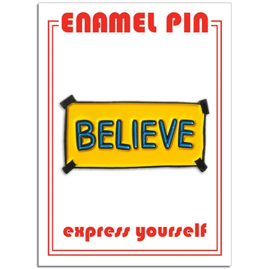The Found Enamel Pin Believe Sign